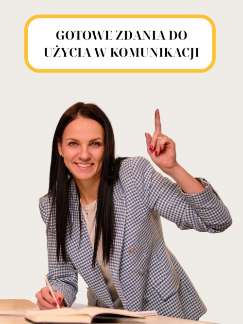 GOTOWE ZDANIA DO UŻYCIA W KOMUNIKACJI